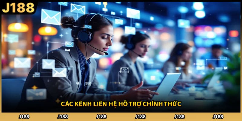 Các kênh liên hệ hỗ trợ chính thức